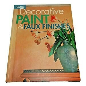 Decorative Paint Faux Finishes DIY Painting Sunset Publishing Staff Trade Book